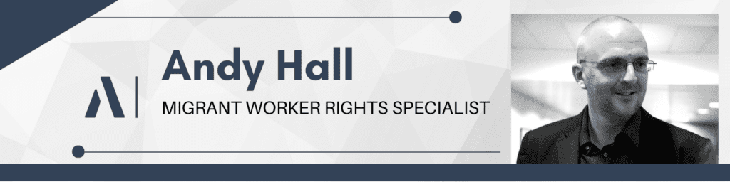 Andy Hall - Migrant Workers Rights Specialist