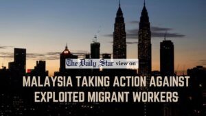 Save our migrants in Malaysia (more on the crisis caused by an alleged criminal syndicate trafficking Bangladeshi workers for forced labour in Malaysia)